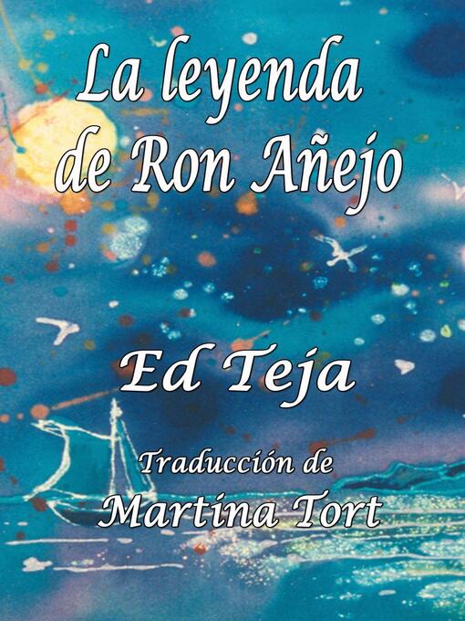 Title details for La leyenda de Ron Añejo by Ed Teja - Available